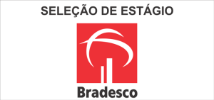Estágio Bradesco 2024 - Inscrições , Vagas 2024