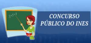 Concurso INES 2024 – Inscrições, Edital, Vagas 2024