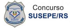 Concurso SUSEPE 2025 - Edital, Vagas 2025